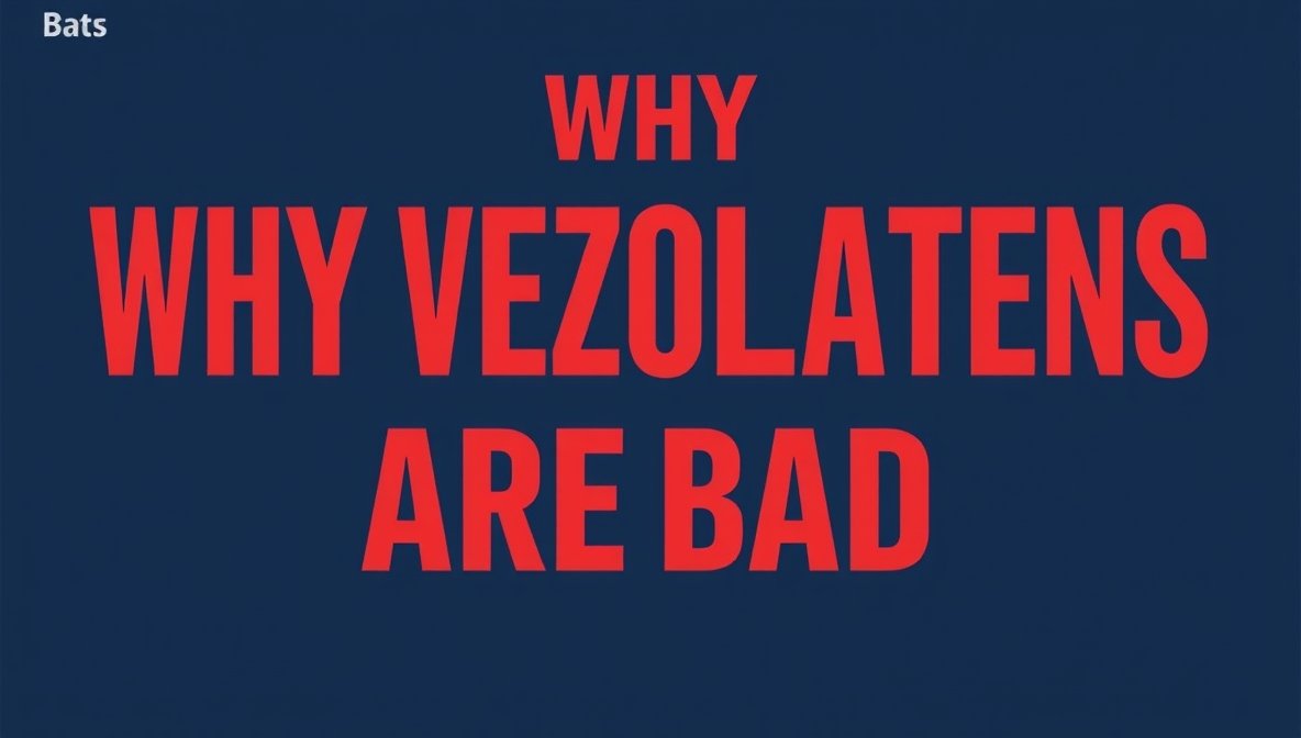 why vezyolatens bad